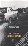 Rumble tumble libro di Lansdale Joe R.