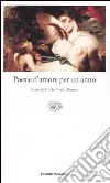 Poesie d'amore per un anno libro