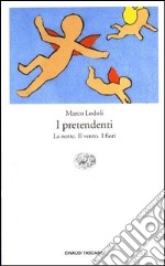 I pretendenti: La notte-Il vento-I fiori libro