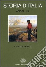 Storia d'Italia. Annali. Vol. 22: Il Risorgimento