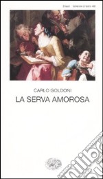 La serva amorosa libro