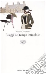 Viaggi del tempo immobile