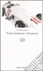 Pirati, fantasmi e dinosauri