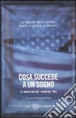 Cosa succede a un sogno. Le nuove tesi dei «neoprog» Usa libro