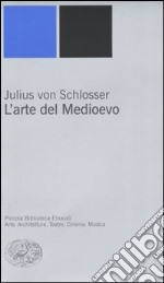 L'arte del Medioevo libro