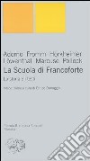 La Scuola di Francoforte. La storia e i testi libro di Donaggio E. (cur.)