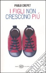 I figli non crescono più libro