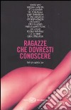 Ragazze che dovresti conoscere. The sex anthology libro