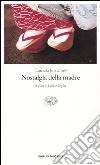 Nostalgia della madre libro