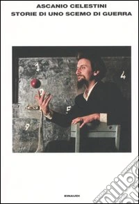 Storie di uno scemo di guerra libro