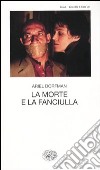 La morte e la fanciulla libro di Dorfman Ariel