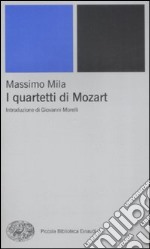 I quartetti di Mozart libro