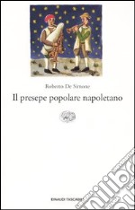 Il presepe popolare napoletano libro