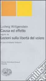 Causa ed effetto-Lezioni sulla libertà del volere libro