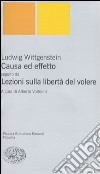 Causa ed effetto-Lezioni sulla libertà del volere libro