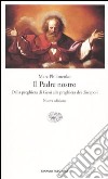 Il Padre nostro. Dalla preghiera di Gesù alla preghiera dei discepoli libro di Philonenko Marc