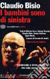 I bambini sono di sinistra. Con DVD libro