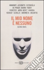 Il mio nome è nessuno. Global Novel