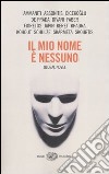 Il mio nome è nessuno. Global Novel libro