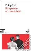 Ho sposato un comunista libro di Roth Philip