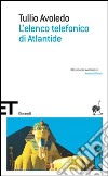 L'elenco telefonico di Atlantide libro di Avoledo Tullio