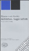 Architettura. Saggio sull'arte libro