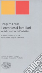 I complessi familiari nella formazione dell'individuo libro