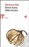 Breve storia della musica libro di Mila Massimo