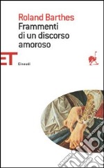 Frammenti di un discorso amoroso