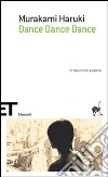 Dance dance dance libro di Murakami Haruki
