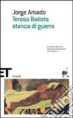 Teresa Batista stanca di guerra libro