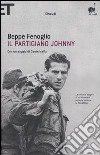 Il partigiano Johnny libro di Fenoglio Beppe