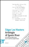 Antologia di Spoon River. Con tre scritti di Cesare Pavese. Testo inglese a fronte libro
