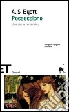 Possessione. Una storia romantica libro di Byatt Antonia Susan Nadotti A. (cur.) Galuzzi F. (cur.)