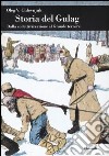 Storia del gulag. Dalla collettivizzazione al grande terrore libro di Chlevnjuk Oleg V.