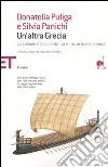 Un'altra Grecia. Le colonie d'Occidente tra mito, arte e memoria libro