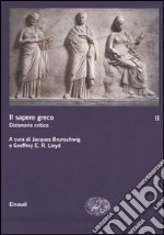 Il sapere greco. Dizionario critico. Vol. 2