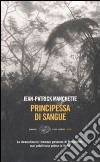 Principessa di sangue libro