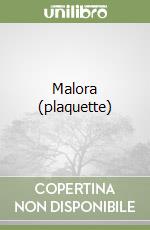 Malora (plaquette) libro