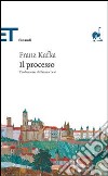 Il processo libro di Kafka Franz Sisto M. (cur.)