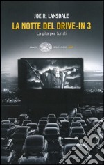 La notte del drive-in 3. La gita per turisti libro