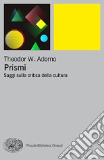 Prismi. Saggi sulla critica della cultura libro