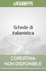 Schede di italianistica libro