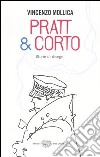 Pratt & Corto. Storie di disegni libro di Mollica Vincenzo