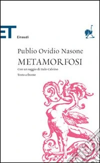 Le metamorfosi. Testo latino a fronte