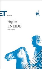 Eneide. Testo latino a fronte libro