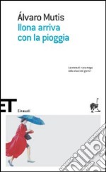 Ilona arriva con la pioggia libro