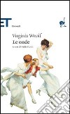 Le onde libro di Woolf Virginia Fusini N. (cur.)