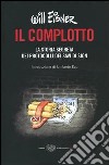 Il complotto. La storia segreta dei protocolli dei Savi di Sion libro