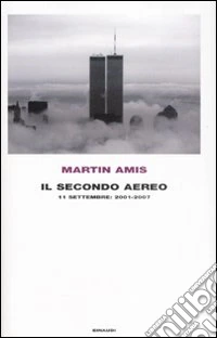 Il secondo aereo. 11 settembre: 2001-2007